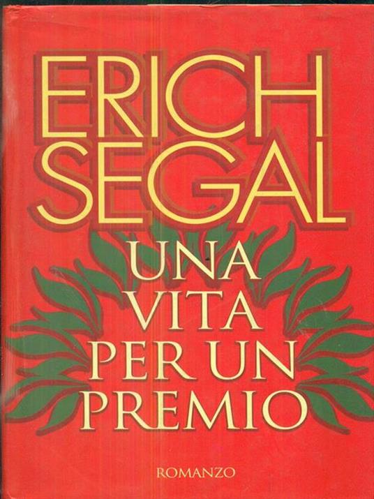 Una vita per un premio - Erich Segal - copertina