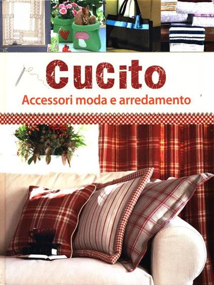 Cucito. Accessori moda e arredamento - Eva Maria Heller - copertina