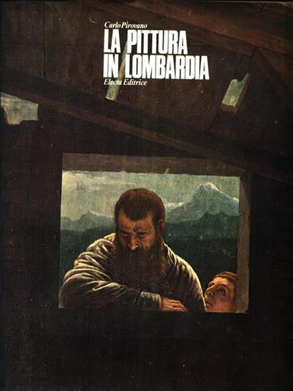 La pittura in Lombardia - Carlo Pirovano - copertina