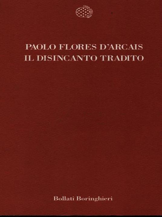 Il disincanto tradito - Paolo Flores D'Arcais - copertina