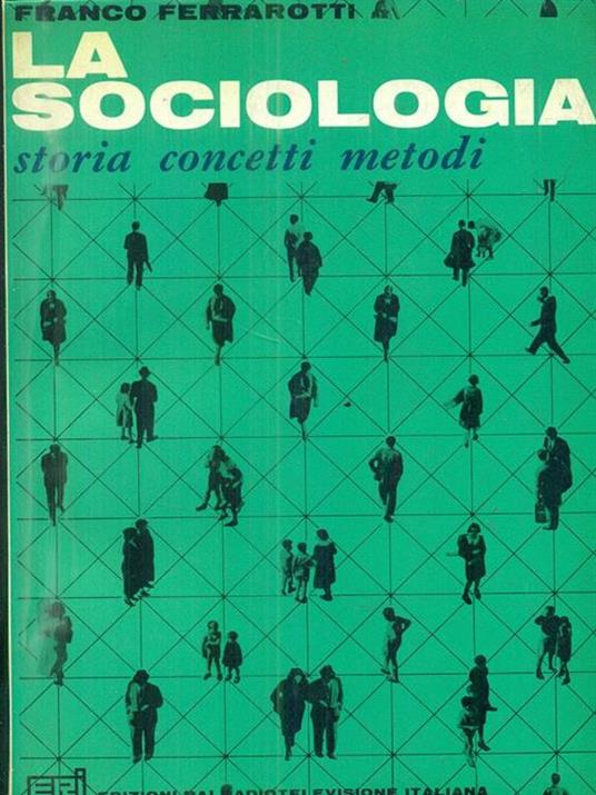 La sociologia. Storia concetti metodi - Franco Ferrarotti - copertina