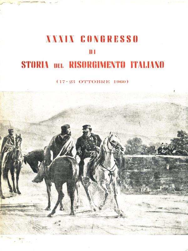 XXXIX Congresso di Storia del risorgimento italiano