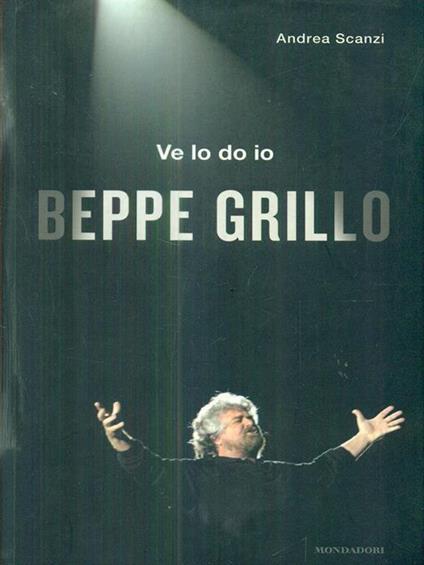Ve lo do io Beppe Grillo - Andrea Scanzi - copertina
