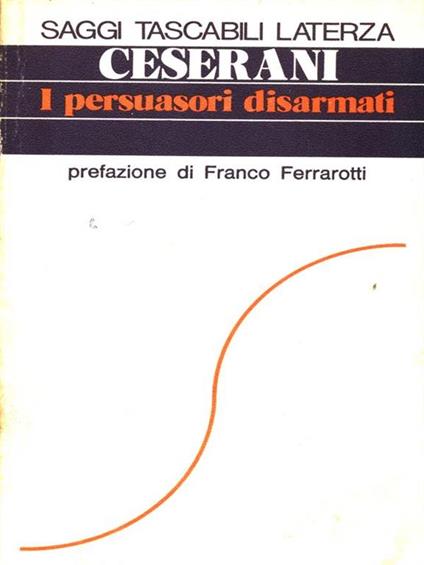 I persuasori disarmati - Gian Paolo Ceserani - copertina