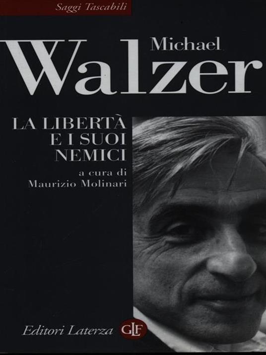 La libertà e i suoi nemici nell'età della guerra al terrorismo - Michael Walzer - copertina