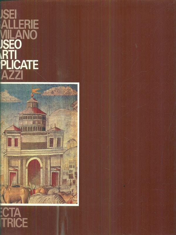 Musei e gallerie di Milano. Museo d'arti applicate Arazzi