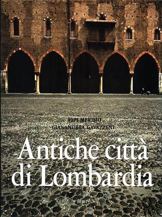 Antiche città di Lombardia - Pepi Merisio - copertina