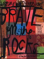 Brave on the Rocks