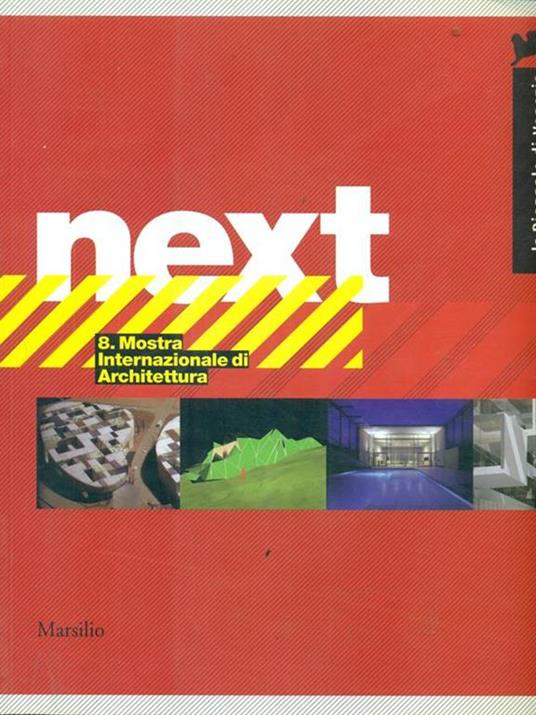 La Biennale di Venezia. 8ª Mostra internazionale di Architettura. Next - copertina