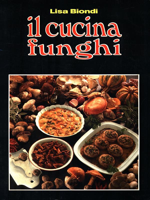 Il cucina funghi