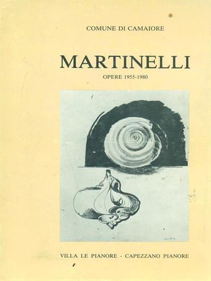 Martinelli Opere 1955-1980 - P. Carlo Santini - copertina