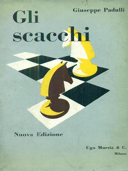Gli  Scacchi - Giuseppe Padulli - copertina