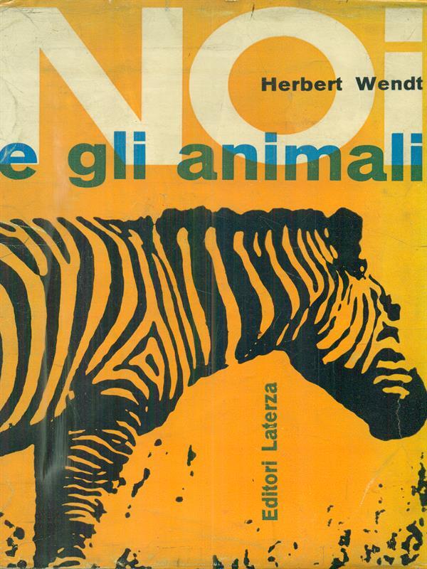 Noi E Gli Animali. Breve Storia Dell'Evoluzione