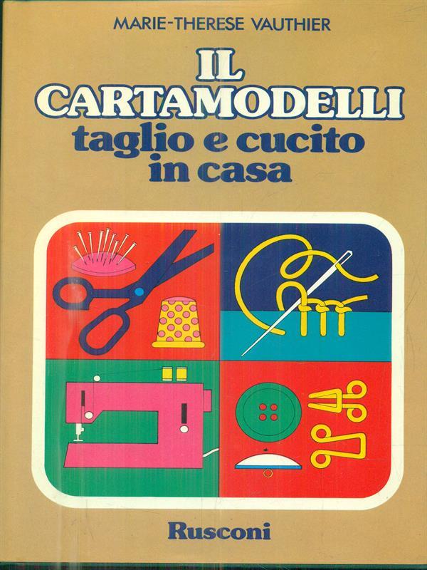 Il cartamodelli. Taglio e cucito in casa