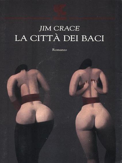 La città dei baci - Jim Crace - copertina