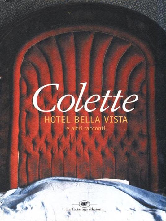 Hotel Bella Vista e altri racconti - Colette - copertina