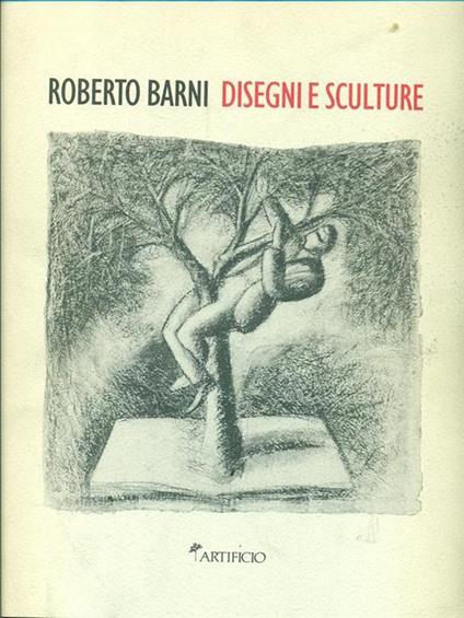 Roberto Barni. Disegni e sculture - Giovanni Carandente - copertina
