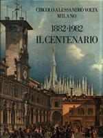 Circolo Alessandro Volta Milano. Il centenario 1882-1982