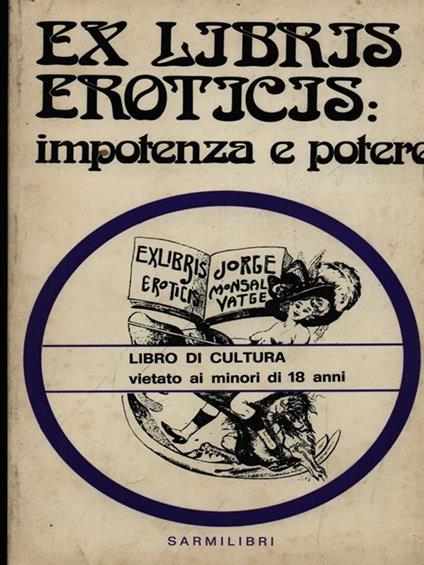 Ex Librix erotics: impotenza e potere - Guido Terreni - copertina