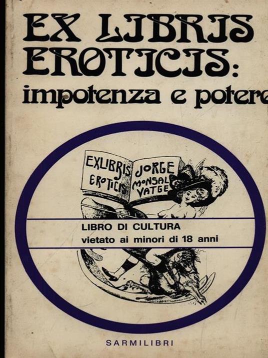 Ex Librix erotics: impotenza e potere - Guido Terreni - copertina