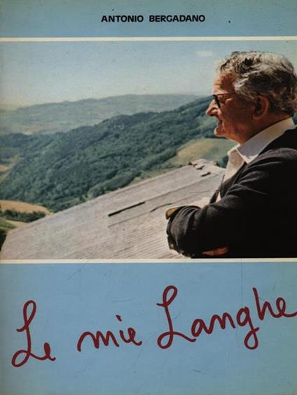 Le mie Langhe - Antonio Bergadano - copertina