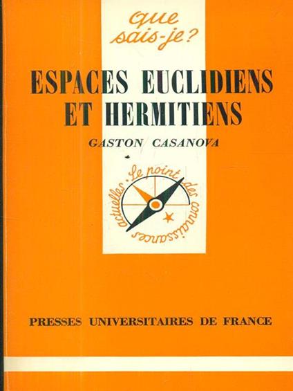 Espaces euclidiens et hermitiens - Gaston Casanova - copertina