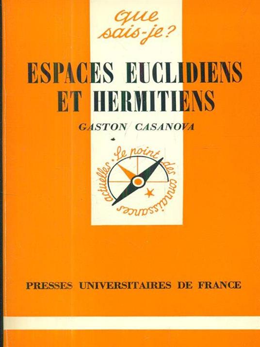 Espaces euclidiens et hermitiens - Gaston Casanova - copertina