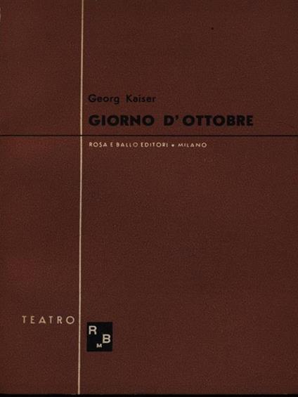 Giorno d'ottobre - Georg Kaiser - copertina