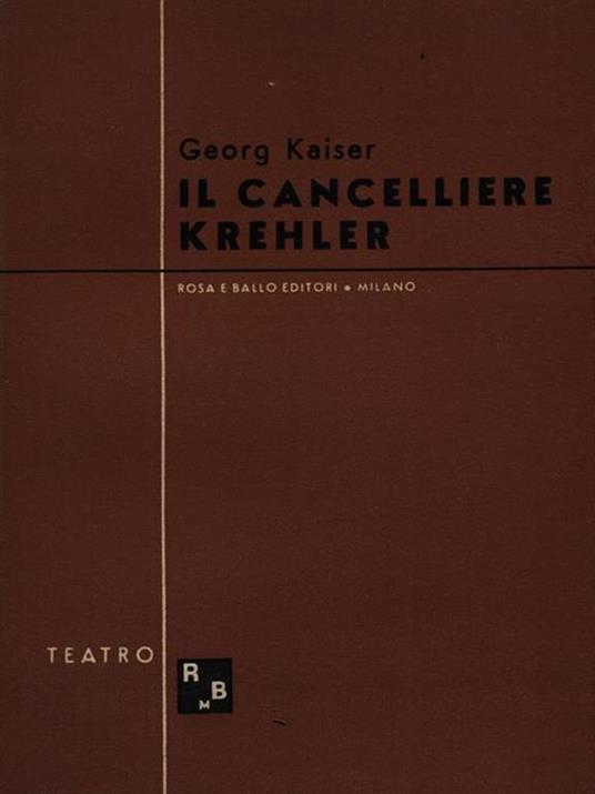 Il cancelliere Krehler - Georg Kaiser - copertina