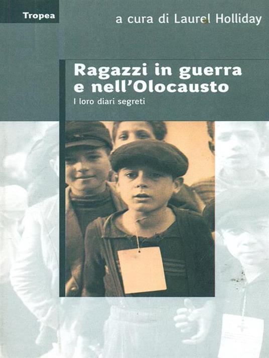 Ragazzi in guerra e nell'olocausto - Laurel Holliday - copertina