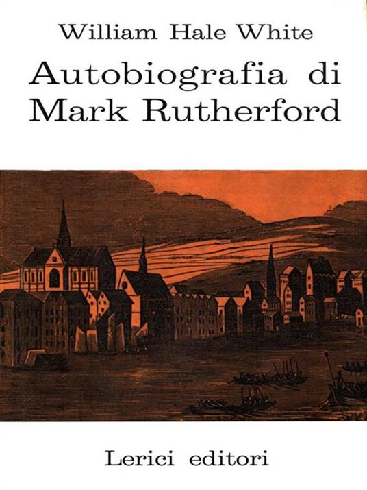 Autobiografia di Mark Rutherford - William Hale White - copertina