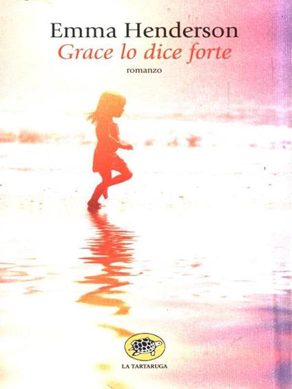 Grace lo dice forte - Emma Henderson - copertina