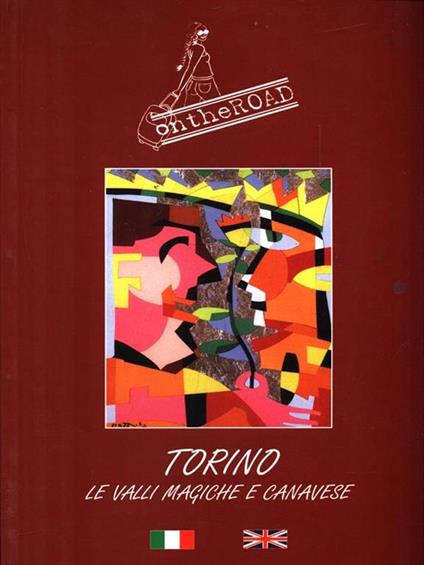 On the road. Torino, le Valli Magiche e Canavese - copertina