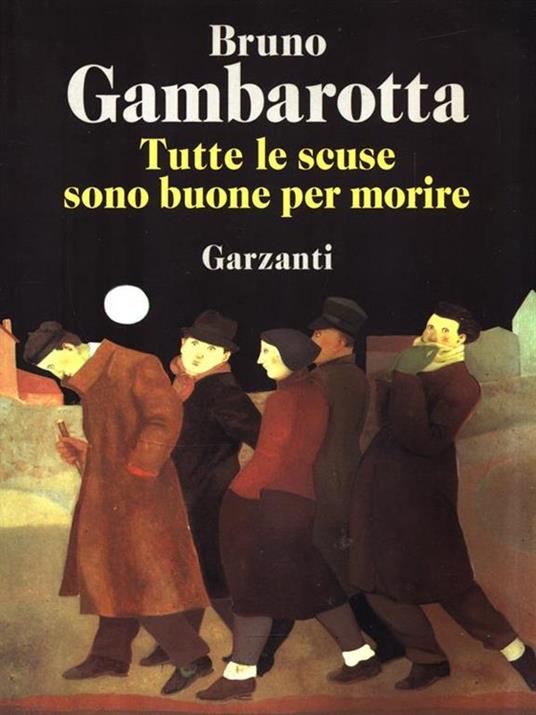 Tutte le scuse sono buone per morire - Bruno Gambarotta - copertina