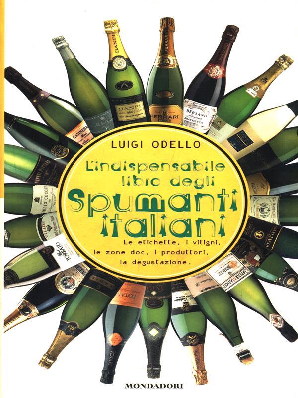 L' indispensabile libro degli spumanti italiani. Ediz. illustrata