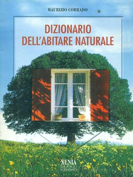 Dizionario dell'abitare naturale - Maurizio Corrado - copertina