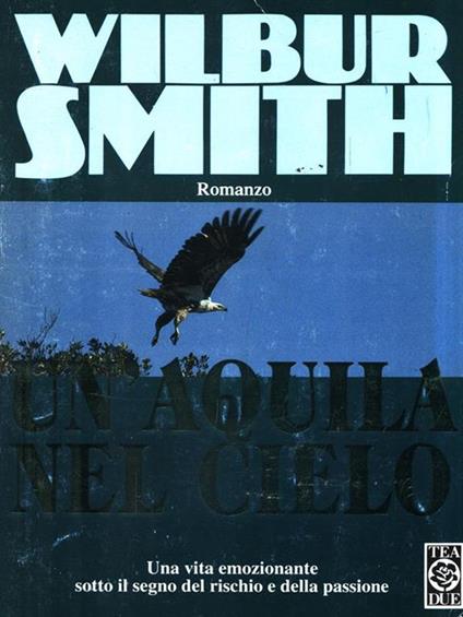 Un' aquila nel cielo - Wilbur Smith - copertina