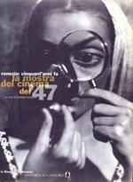 Venezia: cinquant'anni fa la mostra del cinema del '47. Catalogo