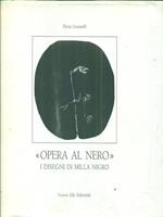 Opera al nero. I disegni di Milla Nigro