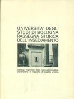 Università degli Studi di Bologna. Rassegna storica dell'insediamento