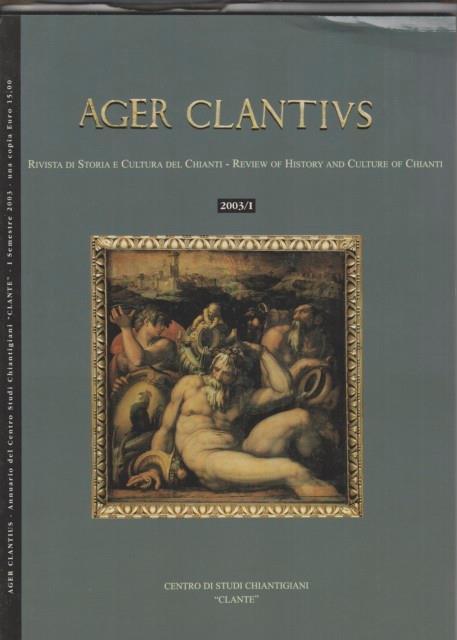 Ager Clantius. Rivista di storia e cultura del chianti. 2003/I