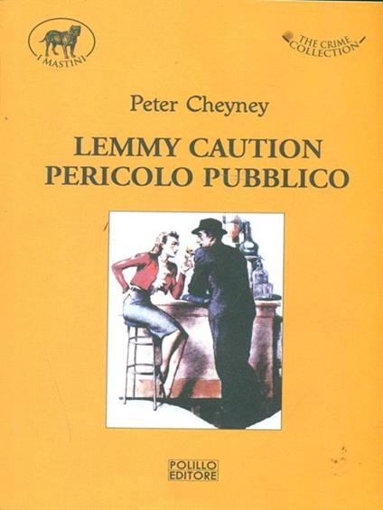 Lemmy caution. Pericolo pubblico - Peter Cheyney - copertina