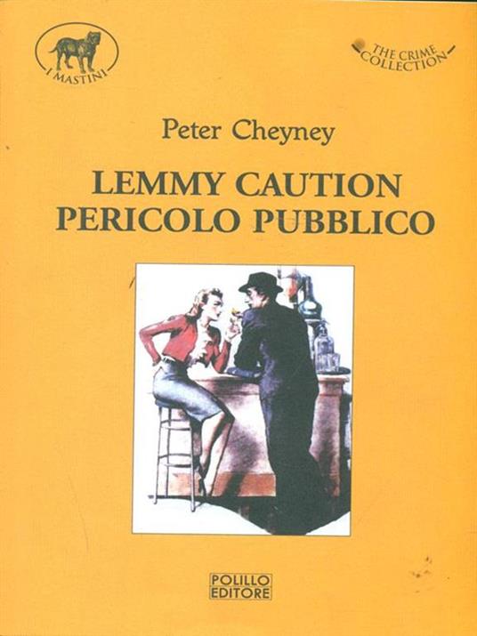 Lemmy caution. Pericolo pubblico - Peter Cheyney - copertina
