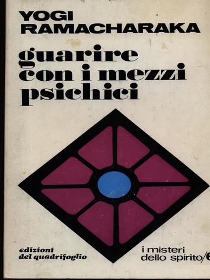 Guarire con i mezzi psichici - Yogi Ramacharaka - copertina