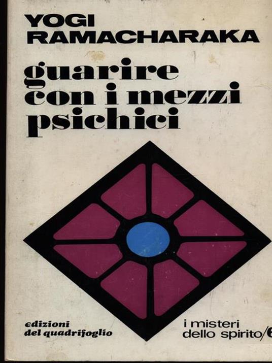Guarire con i mezzi psichici - Yogi Ramacharaka - copertina