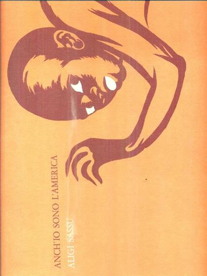 Anch'io sono l'America - Aligi Sassu - copertina