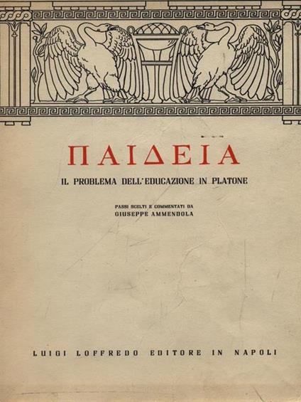 Il problema dell'educazione in Platone - Giuseppe Ammendola - copertina