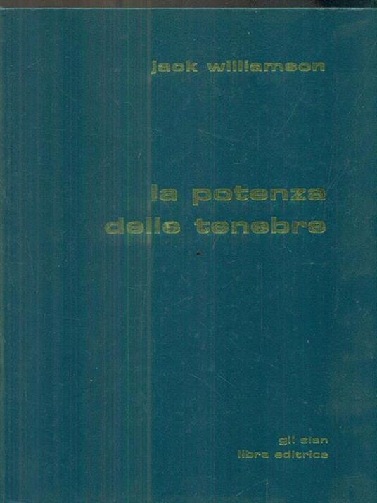 La potenza delle tenebre - Jack Williamson - copertina