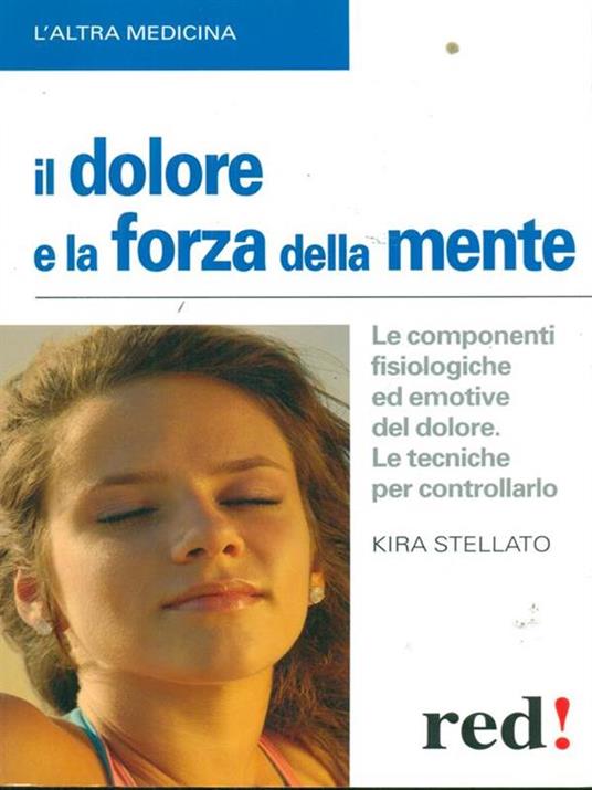 Il dolore e la forza della mente - Kira Stellato - copertina