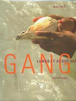 Gange. Lungo le acque sacre. Ediz. illustrata